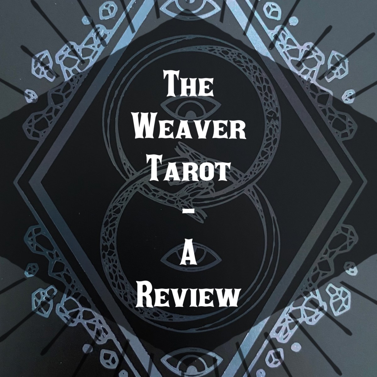 The Weaver Tarot, The Ascendant Edition – A&nbsp;Review